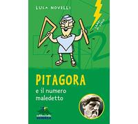 Pitagora: Pitagora e il numero maledetto (Lampi di genio)