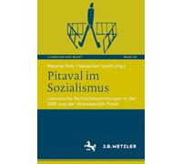 Pitaval im Sozialismus: Literarische Rechtsfallsammlungen in der DDR und der Volksrepublik Polen (Literatur und Recht, 20)