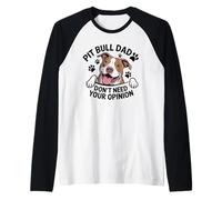 Pitbull Dad Don’t Need Your Opinion Dog Lover Antisocial Raglan Baseball Tee