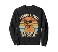 Pitbull Dad Like a Regular Dad but Cooler Sweatshirt