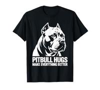 Pitbull Hugs Make Everything Better T-Shirt