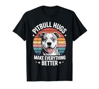 Pitbull Hugs Make Everything Better T-Shirt