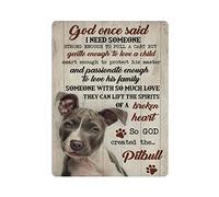Pitbull Metal Plaque Poster God Once Said I Need Someone So Created Aluminum Tin Sign Wall Decor Gift for Bathroom Restaurant Farm Bedroom Cafe School 12x16 Inch