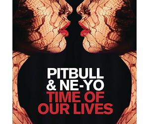Pitbull & Ne-Yo - Time Of Our Lives