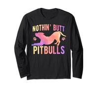 Pitbull Nothin' Butt Pitbulls Watercolor Cute Dog Mom Long Sleeve T-Shirt
