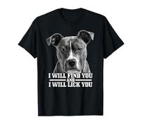 Pitbull Will Find You And Lick You Funny Pitbull Mom Dad T-Shirt