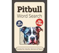Pitbull Word Search Puzzle Book: Word Searches With Easy And Clear to Read Words about Pit bulls, Dog breeds, Canine training and more | 6x9 inches, ... Time (Dog Breeds Word Search Book Series)