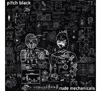 Pitch Black - Rude Mechanicals