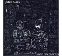 Pitch Black - Rude Mechanicals (Aust Excl)