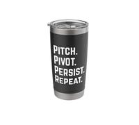 Pitch Pivot Persist Repeat - Business Startup Founder Gift Stainless Steel Insulated Tumbler