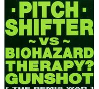 Pitch Shifter Vs Biohazard Therapy? Gunshot: (The Remix War) by Pitchshifter