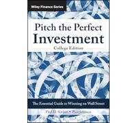 Pitch the Perfect Investment, College Edition: The Essential Guide to Winning on Wall Street