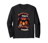 Pitchin' Tents And Tellin' Stories Camping Long Sleeve T-Shirt