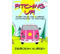 Pitching Up!: A thoroughly entertaining read with a wonderful cast of charismatic characters in caravans who romp from one dramatic catastrophe to another. Touching, captivating, and very, very funny.