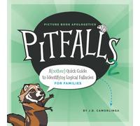 Pitfalls 2: A(nother) Quick Guide to Identifying Logical Fallacies for Families