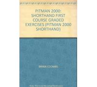 Pitman 2000 Shorthand First Course Graded Exercises