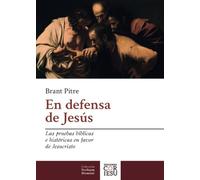 Pitre - En defensa de Jesús: Las pruebas bíblicas e históricas en favor de Jesucristo: 1 (VERBUM DOMINI)