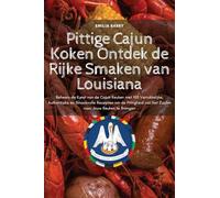 Pittige Cajun Koken Ontdek de Rijke Smaken van Louisiana