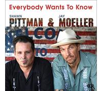 Pittman,Shawn & Moeller,Jay - Everybody Wants to Know [VINYL]