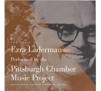 Pittsburgh Chamber Music Project - The Music of Ezra Laderman, Vol. 5