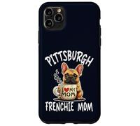 Pittsburgh Frenchie Mom Shirt French Bulldog Dog Coffee Love Case for iPhone 11 Pro Max