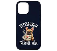 Pittsburgh Frenchie Mom Shirt French Bulldog Dog Coffee Love Case for iPhone 12 Pro Max