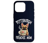 Pittsburgh Frenchie Mom Shirt French Bulldog Dog Coffee Love Case for iPhone 16 Pro