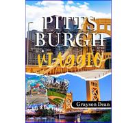 Pittsburgh Guida di viaggio 2025: Esplora il meglio di Pittsburgh: parchi, sentieri escursionistici, cibo, percorsi ciclabili, parchi panoramici e ... per esperienze indimenticabili a Pittsburgh