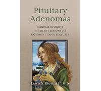 Pituitary Adenomas: Clinical Insights Into Silent Lesions and Common Tumor Features