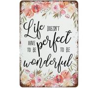 PIUHRKLEVD Life Doesn t Have to Be to Be Wonderful Tin Sign 8 X 12 in