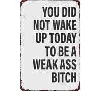 PIUHRKLEVD You Did Not Wake Up To Be Mediocre Tin Sign 8 X 12 in