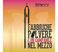 Piva Simone E Viola Velluto - Fabbriche Polvere E Un Campanile Nel Mezzo