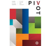 Pivot: A Vision For The New University