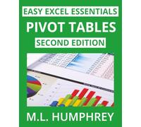 Pivot Tables: Second Edition: 1 (Easy Excel Essentials Second Editions)
