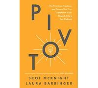 Pivot: The Priorities, Practices, and Powers That Can Transform Your Church Into a Tov Culture