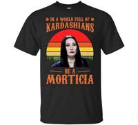 Piwine in A World Full of Kardashians Be A Morticia t-Shirt Black Black S