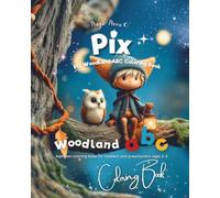 Pix - Toddler Alphabet Coloring Book - The ABC Coloring Quest for Kids Ages 2-5.: Find and Color ABCs, Practice Writing, Learn First Words & Phonics ... Books - Alphabet Learning & Coloring Books)