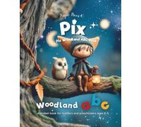 Pix - Woodland ABC Book: Alphabet book for toddlers and preschoolers ages 2-5 (Pix ABC Books - Alphabet Learning & Coloring Books)