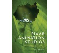 Pixar Animation Studios : Authorship, Creativity and the Mouse