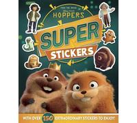Pixar Hoppers: Super Stickers: Over 150 extraordinary stickers to enjoy!