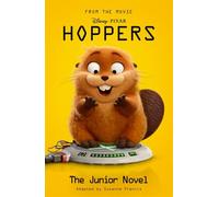 Pixar Hoppers: The Junior Novel