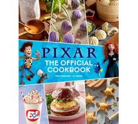 Pixar: The Official Cookbook