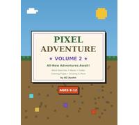 Pixel Adventure Book: All New Adventure awaits in Volume 2 (Pixel Adventure Activity Book)