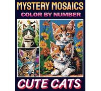 Pixel Art Color By Number Cute Cat Coloring Book: Mystery Mosaic for Stress Relief & Relaxation - Fun & Calming Art for Adults and Kids (Mystery Mosaic Color by Number Coloring Book for Adult)