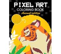 Pixel art coloring book: Animal edition. Color by numbers activity book for adults with mosaic animal pictures to color.
