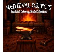 Pixel Art Coloring Book Collection: Medieval Objects | 50 Medieval Age Objects Coloring Book (Pixel Art Coloring Books)