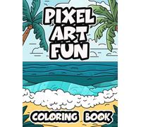 Pixel Art Fun Coloring Book: A Retro-Inspired Journey Through Creativity