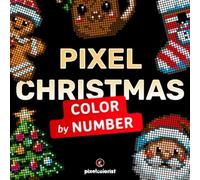 Pixel Christmas: Color By Number Coloring Book for adults relaxation