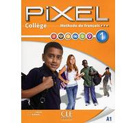 Pixel College: Livre de l'eleve & Cahier d'activites & DVD-Rom 1