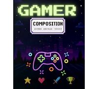 Pixel Gamer Composition Notebook: Video Game Controller Lined Notebook For Boys And Girls | 120 Pages Wide Ruled Writing Notebook | 7.5x9.25 Inch